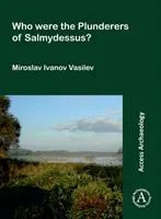Qui étaient les pilleurs de Salmydessus ? - Who Were the Plunderers of Salmydessus?