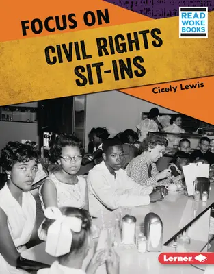 Focus sur les sit-in pour les droits civiques - Focus on Civil Rights Sit-Ins