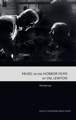 La musique dans les films d'horreur de Val Lewton - Music in the Horror Films of Val Lewton