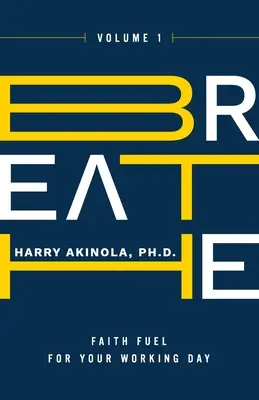 Respirez : Le carburant de la foi pour votre journée de travail - Breathe: Faith Fuel for Your Working Day