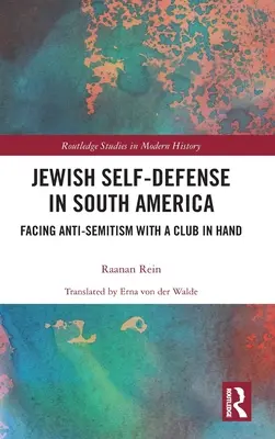 Autodéfense juive en Amérique du Sud : Faire face à l'antisémitisme avec un gourdin à la main - Jewish Self-Defense in South America: Facing Anti-Semitism with a Club in Hand