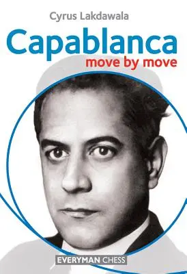 Capablanca : Coup par coup - Capablanca: Move by Move