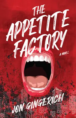 La fabrique de l'appétit - The Appetite Factory