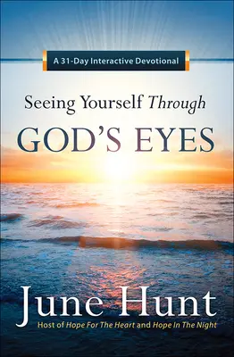 Se voir à travers les yeux de Dieu : un dévotionnel interactif de 31 jours - Seeing Yourself Through God's Eyes: A 31-Day Interactive Devotional