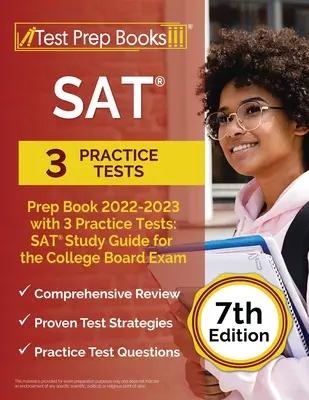 SAT Prep Book 2022 - 2023 with 3 Practice Tests : SAT Study Guide for the College Board Exam [7ème édition] - SAT Prep Book 2022 - 2023 with 3 Practice Tests: SAT Study Guide for the College Board Exam [7th Edition]