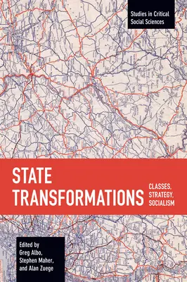 Transformations de l'État : Classes, stratégie, socialisme - State Transformations: Classes, Strategy, Socialism