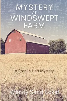 Mystère à la ferme Windswept : Un mystère de Rosalie Hart - Mystery at Windswept Farm: A Rosalie Hart Mystery