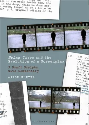 Being There et l'évolution d'un scénario : 3 projets de scénarios commentés - Being There and the Evolution of a Screenplay: 3 Draft Scripts with Commentary