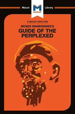 Analyse de l'ouvrage de Maïmonide : Le Guide des Perplexes - An Analysis of Maimonides's: The Guide of the Perplexed