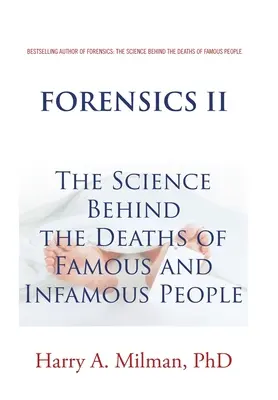 Médecine légale II : La science derrière la mort de personnes célèbres et infâmes - Forensics II: The Science Behind the Deaths of Famous and Infamous People