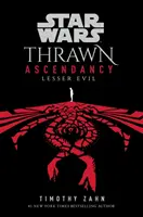 Star Wars : L'Ascendance de Thrawn : (Livre 3 : Le Moindre Mal) - Star Wars: Thrawn Ascendancy: (Book 3: Lesser Evil)