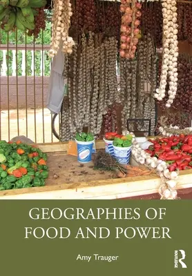 Géographies de l'alimentation et du pouvoir - Geographies of Food and Power