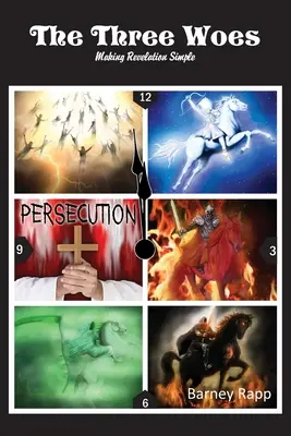 Les trois malheurs : Rendre la révélation simple - The Three Woes: Making Revelation Simple