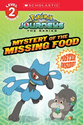 Mystère de la nourriture manquante (Pokmon : Scholastic Reader, Level 2) - Mystery of the Missing Food (Pokmon: Scholastic Reader, Level 2)