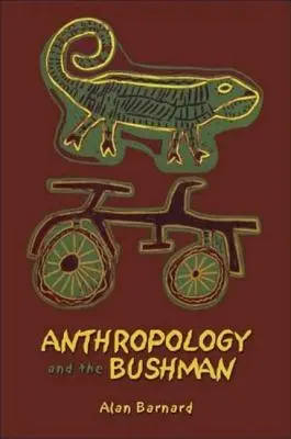 L'anthropologie et le bushman - Anthropology and the Bushman