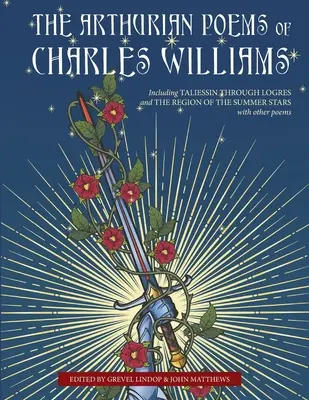 Les poèmes arthuriens de Charles Williams - The Arthurian Poems of Charles Williams