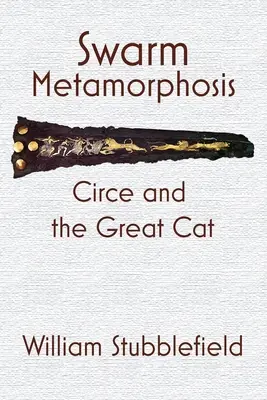 Métamorphose de l'essaim : Circé et le grand chat - Swarm Metamorphosis: Circe and the Great Cat