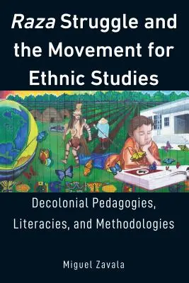 La lutte des Raza et le mouvement pour les études ethniques : Pédagogies, littératies et méthodologies décoloniales - Raza Struggle and the Movement for Ethnic Studies: Decolonial Pedagogies, Literacies, and Methodologies