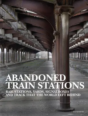 Gares abandonnées - Abandoned Train Stations