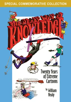 La voie de la connaissance de Nealy : Vingt ans de dessins animés extrêmes - The Nealy Way of Knowledge: Twenty Years of Extreme Cartoons