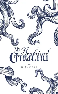 Mon petit ami Cthulhu - My Boyfriend Cthulhu