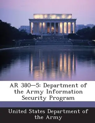 AR 380-5 : Programme de sécurité de l'information du département de l'armée - AR 380-5: Department of the Army Information Security Program
