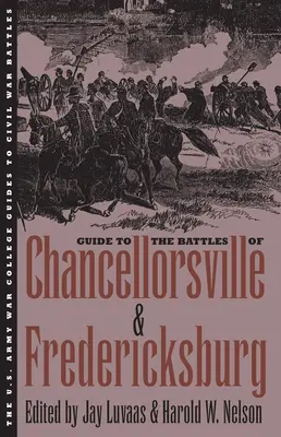 Guide des batailles de Chancellorsville et Fredericksburg - Guide to the Battles of Chancellorsville and Fredericksburg