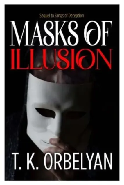 Les masques de l'illusion - Masks of Illusion