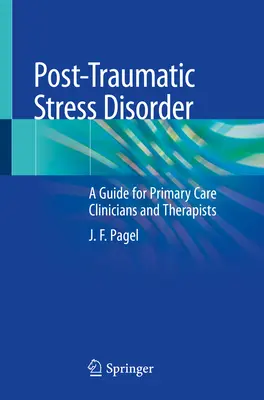 Le syndrome de stress post-traumatique : Un guide pour les cliniciens et les thérapeutes en soins primaires - Post-Traumatic Stress Disorder: A Guide for Primary Care Clinicians and Therapists