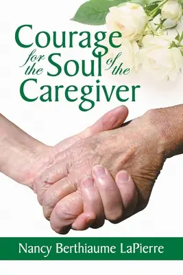 Courage pour l'âme du soignant - Courage for the Soul of the Caregiver