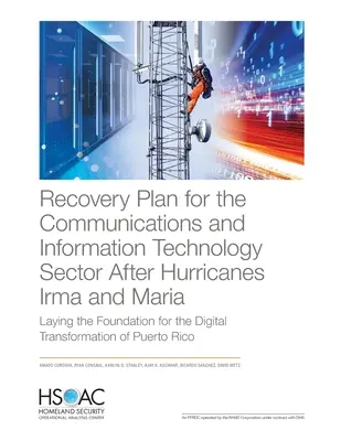 Plan de relance du secteur des communications et des technologies de l'information après le passage des ouragans Irma et Maria : jeter les bases de la transformation numérique - Recovery Plan for the Communications and Information Technology Sector After Hurricanes Irma and Maria: Laying the Foundation for the Digital Transfor