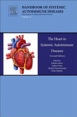 Le cœur dans les maladies auto-immunes systémiques : Volume 14 - The Heart in Systemic Autoimmune Diseases: Volume 14