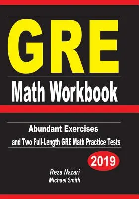 GRE Math Workbook : Abundant Exercises and Two Full-Length GRE Math Practice Tests (en anglais) - GRE Math Workbook: Abundant Exercises and Two Full-Length GRE Math Practice Tests