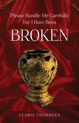 S'il vous plaît, manipulez-moi avec soin car j'ai été brisée - Please handle me carefully for I have been broken