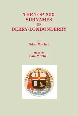 Les 300 premiers noms de famille de Derry-Londonderry - Top 300 Surnames of Derry-Londonderry