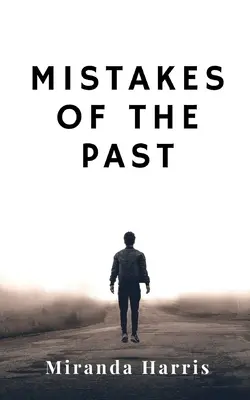 Les erreurs du passé - Mistakes of the Past