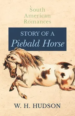 Histoire d'un cheval pie - Story of a Piebald Horse