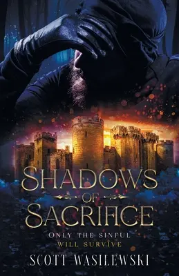Les ombres du sacrifice : Seuls les pécheurs survivront - Shadows of Sacrifice: Only the Sinful will Survive