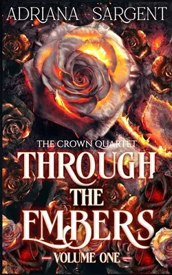 A travers les braises : Volume 1 : Un roman fantastique et érotique passionnant - Through the Embers: Volume One: An enthralling fantasy lesfic erotica novel