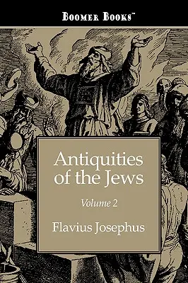 Antiquités des Juifs volume 2 - Antiquities of the Jews volume 2