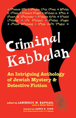 La Kabbale criminelle : Une anthologie intrigante de mystères et de romans policiers juifs - Criminal Kabbalah: An Intriguing Anthology of Jewish Mystery and Detective Fiction