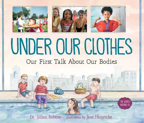 Sous nos vêtements : Notre première discussion sur notre corps - Under Our Clothes: Our First Talk about Our Bodies