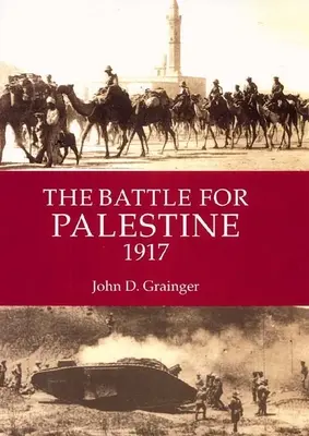 La bataille pour la Palestine 1917 - The Battle for Palestine 1917