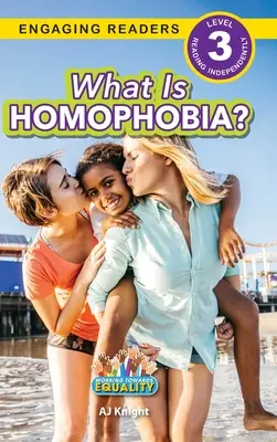 Qu'est-ce que l'homophobie ? Travailler pour l'égalité (Engaging Readers, Level 3) - What is Homophobia?: Working Towards Equality (Engaging Readers, Level 3)