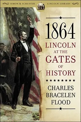 1864 : Lincoln aux portes de l'histoire - 1864: Lincoln at the Gates of History