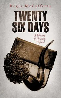Vingt-six jours : Un mystère de l'Angleterre victorienne - Twenty Six Days: A Mystery of Victorian England