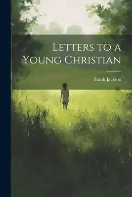 Lettres à un jeune chrétien - Letters to a Young Christian