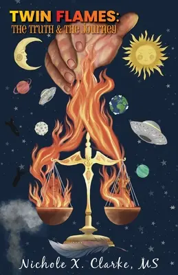 Flammes jumelles : La vérité et le voyage - Twin Flames: The Truth & the Journey