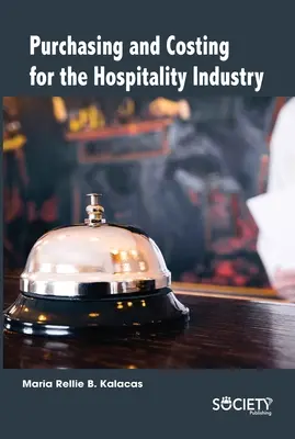 Achats et calcul des coûts pour l'industrie hôtelière - Purchasing and Costing for the Hospitality Industry