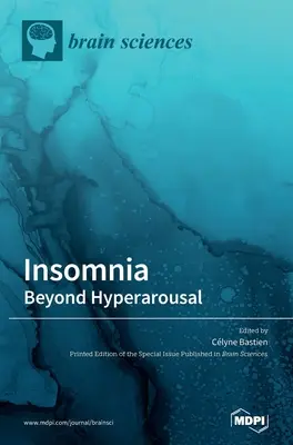 L'insomnie : au-delà de l'hyperexcitation - Insomnia: Beyond Hyperarousal
